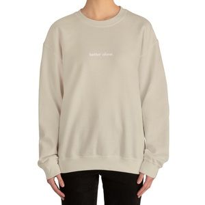 Crewneck Sweatshirt - Better Alone